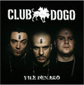 Vinile Club Dogo - Vile Denaro (2 Lp)