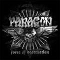 Vinile Paragon - Force Of Destruction