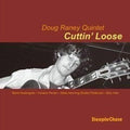 Vinile Doug Raney - Cutting Loose (140G)