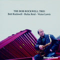 Vinile Bob Rockwell - The Bob Rockwell Trio (140G)