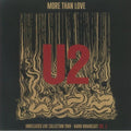 Vinile U2 - More Than Love. Unreleased Live Collection