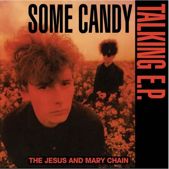 Vinile Jesus And Mary Chain (The) - Some Candy Talking (40Th Anniversary) (Black/Red Vinyl) (RSD 2026)