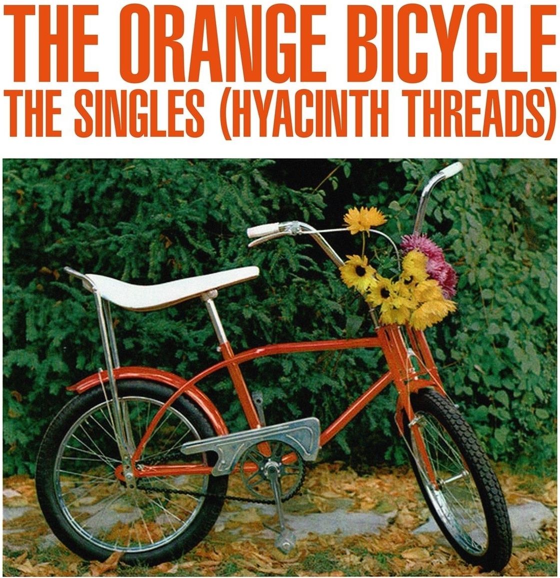 Vinile Orange Bicycles (The) - The Singles (Hyacinth Threads) (Orange Vinyl)