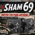 Vinile Sham 69 - United. The Punk Anthems Recorded Live 1978 & 1979 (140G)