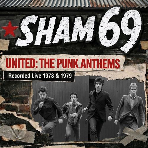 Vinile Sham 69 - United. The Punk Anthems Recorded Live 1978 & 1979 (140G)