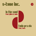 Vinile S-Tone Inc. - In The Sand / Tudo Pra Ela