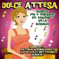 Audio Cd Dolce Attesa - Musiche Per Il Benessere Del Bambino E Della Mamma / Various (2 Cd)