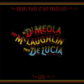 Vinile Al Di Meola / John Mclaughlin/ Paco De Lucia - Friday Night In San Francisco