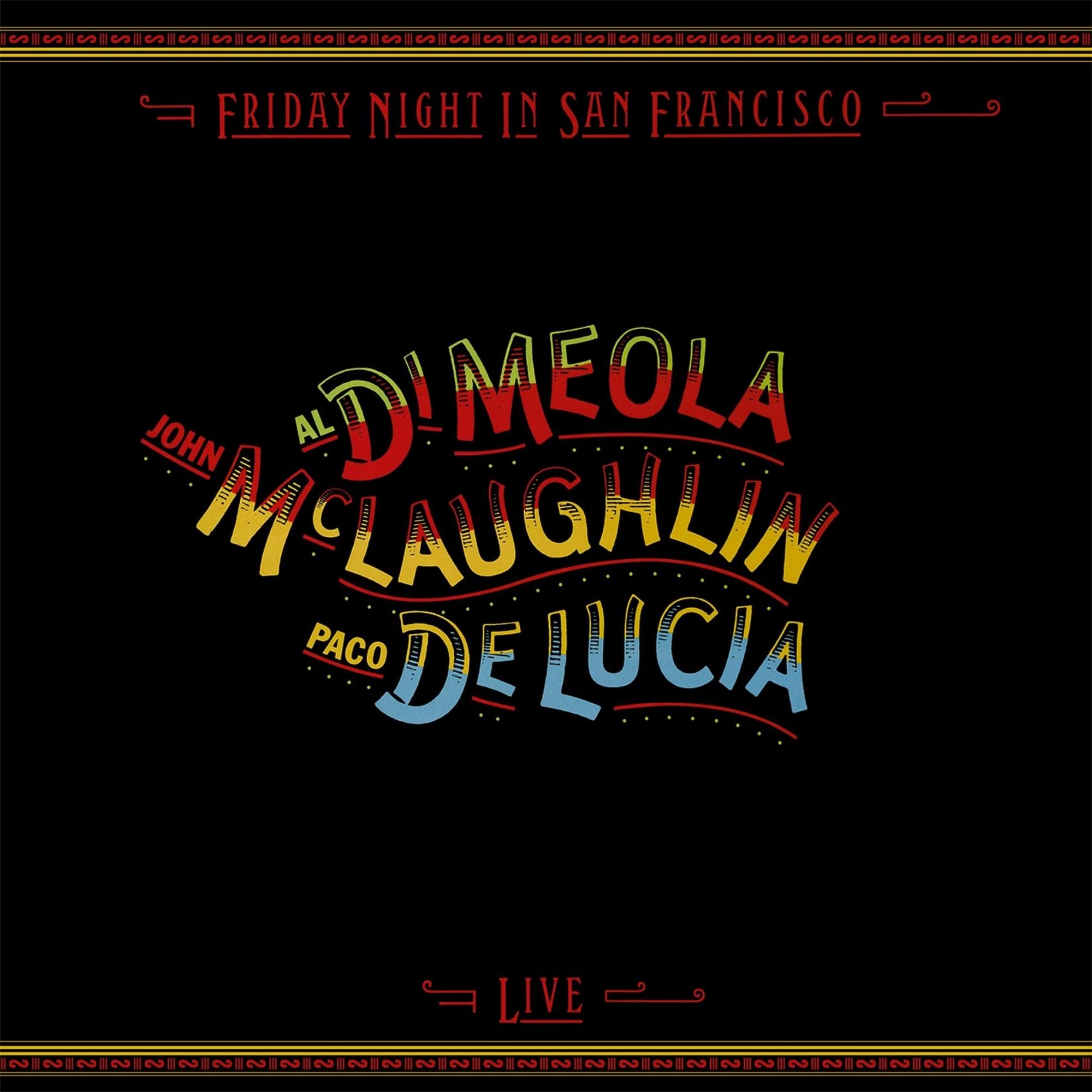 Vinile Al Di Meola / John Mclaughlin/ Paco De Lucia - Friday Night In San Francisco